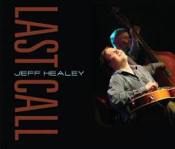 Jeff Healey : Last Call